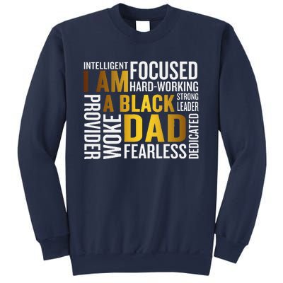 Fathers Day I Am Black Dad Black Father Black King Man Sweatshirt