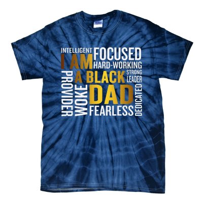 Fathers Day I Am Black Dad Black Father Black King Man Tie-Dye T-Shirt