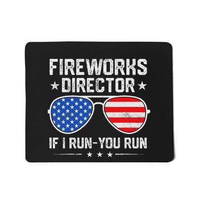 Fireworks Director If I Run You Run For 4th Of July Mousepad