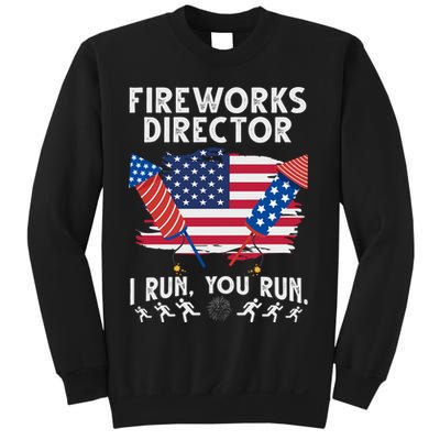 Fireworks Director I Run You Run 4th Of July Festive Sweatshirt