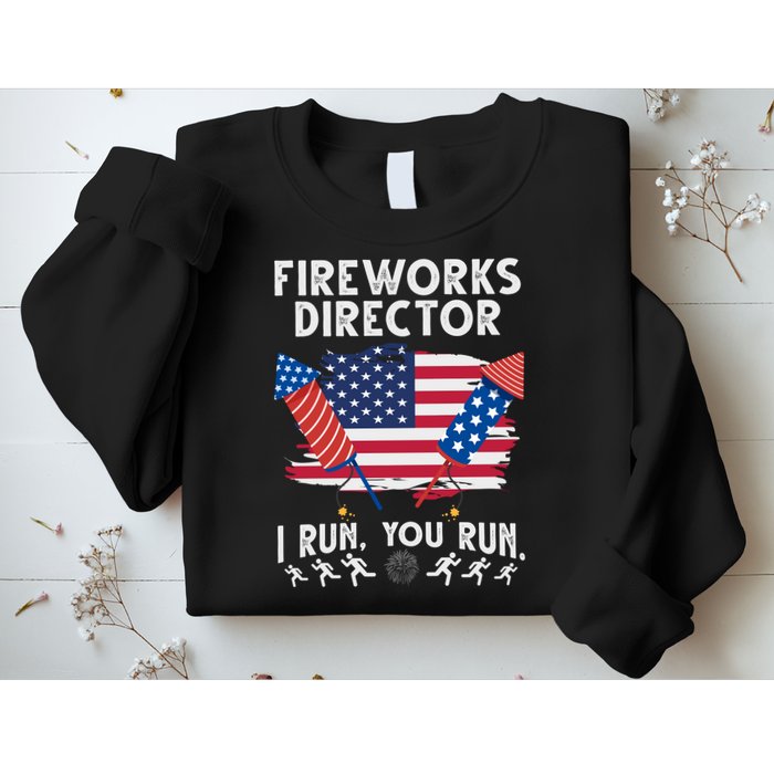 Fireworks Director I Run You Run 4th Of July Festive Sweatshirt