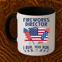 Fireworks Director I Run You Run 4th Of July Festive Mug