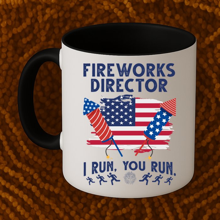 Fireworks Director I Run You Run 4th Of July Festive Mug
