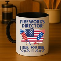 Fireworks Director I Run You Run 4th Of July Festive Mug