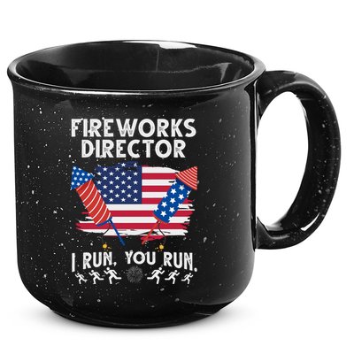 Fireworks Director I Run You Run 4th Of July Festive 15oz Campfire Ceramic Mug