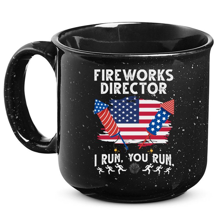 Fireworks Director I Run You Run 4th Of July Festive 15oz Campfire Ceramic Mug