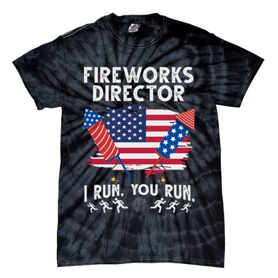 Fireworks Director I Run You Run 4th Of July Festive Tie-Dye T-Shirt