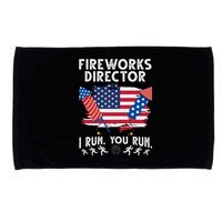 Fireworks Director I Run You Run 4th Of July Festive Microfiber Hand Towel