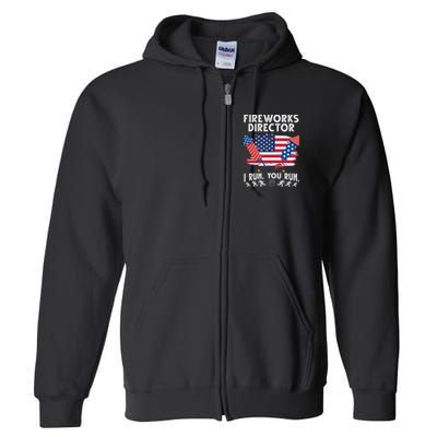 Fireworks Director I Run You Run 4th Of July Festive Full Zip Hoodie