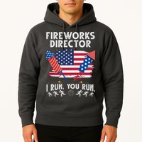 Fireworks Director I Run You Run 4th Of July Festive Hoodie