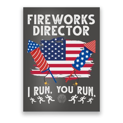 Fireworks Director I Run You Run 4th Of July Festive Poster