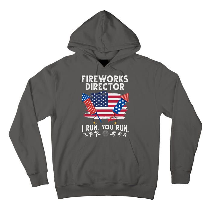 Fireworks Director I Run You Run 4th Of July Festive Tall Hoodie