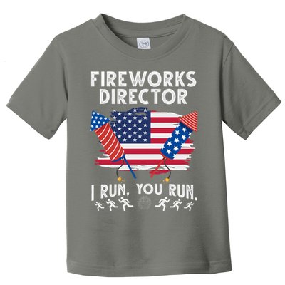 Fireworks Director I Run You Run 4th Of July Festive Toddler T-Shirt