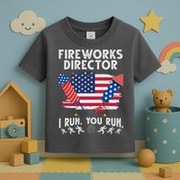 Fireworks Director I Run You Run 4th Of July Festive Toddler T-Shirt