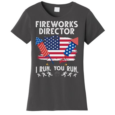 Fireworks Director I Run You Run 4th Of July Festive Women's T-Shirt