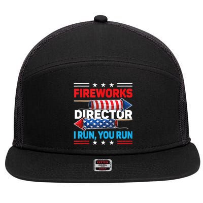 Fireworks Director If I Run You Run 4th July Gift Design 7 Panel Mesh Trucker Snapback Hat