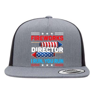 Fireworks Director If I Run You Run 4th July Gift Design Flat Bill Trucker Hat