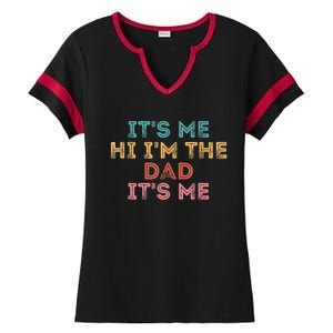 Fathers Day Its Me Hi I'm The Dad Its Me Ladies Halftime Notch Neck Tee