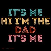 Fathers Day Its Me Hi I'm The Dad Its Me Drawstring Bag
