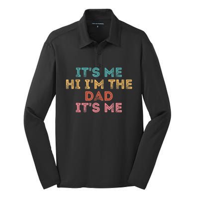 Fathers Day Its Me Hi I'm The Dad Its Me Silk Touch Performance Long Sleeve Polo