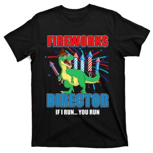 Fireworks Director If I Run You Run 4th Of July T Rex T-Shirt