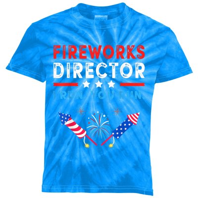 Fireworks Director I Run You Run Funny 4th Of July Outfit Gift Kids Tie-Dye T-Shirt