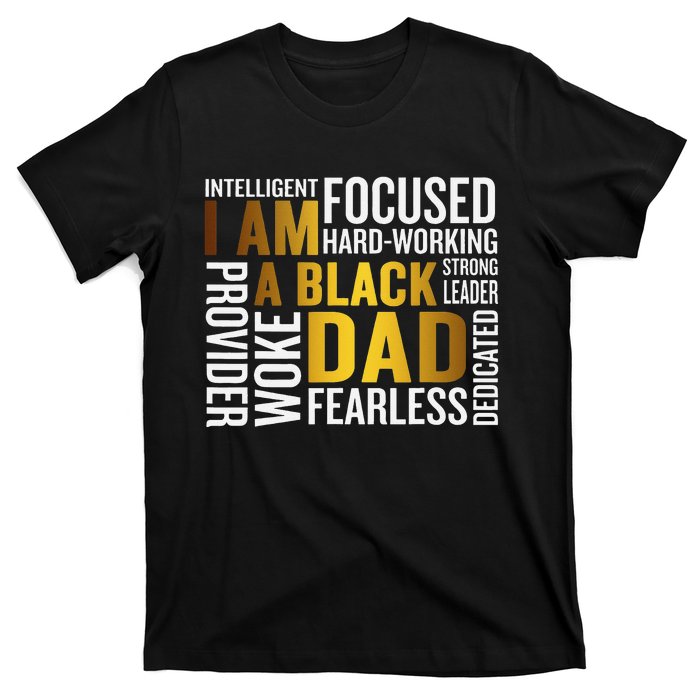 Father's Day I Am Black Dad Black Father Black King Man T-Shirt