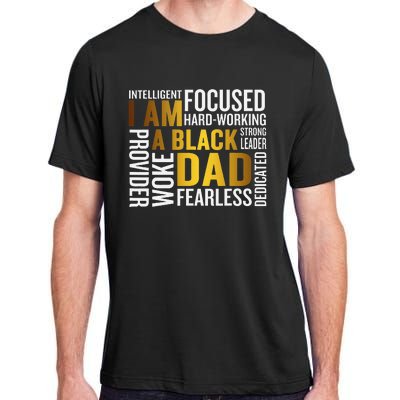 Father's Day I Am Black Dad Black Father Black King Man Adult ChromaSoft Performance T-Shirt