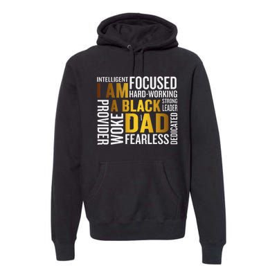 Father's Day I Am Black Dad Black Father Black King Man Premium Hoodie