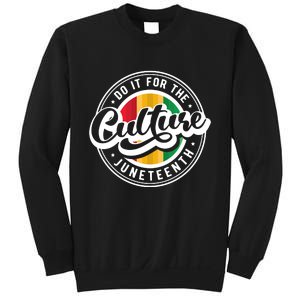 Funny Do It For The Culture Juneteenth Sweatshirt