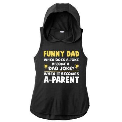 Funny Dad Joke When It Becomes A Parent Ladies PosiCharge Tri-Blend Wicking Draft Hoodie Tank