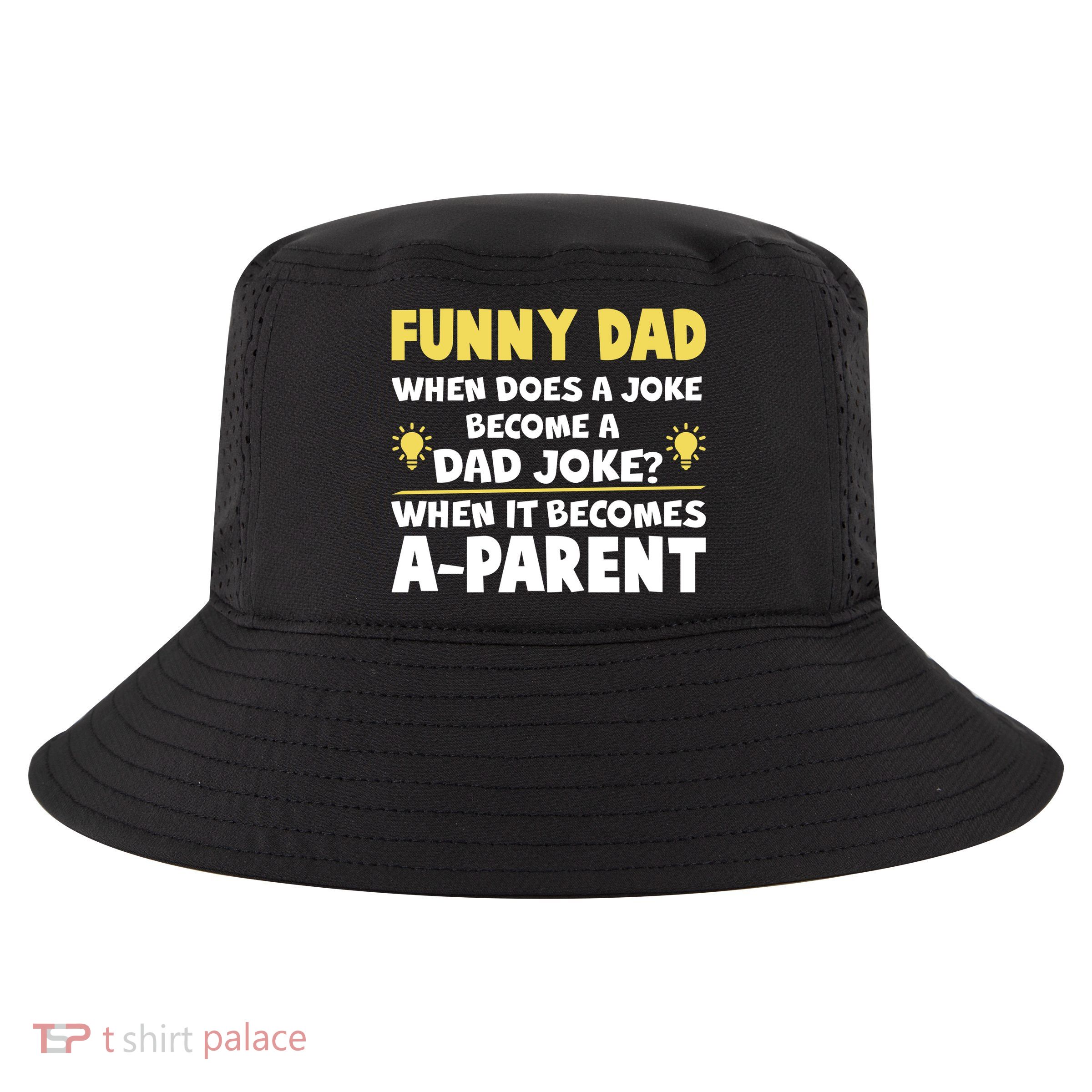Funny Dad Joke When It Becomes A Parent Cool Comfort Performance Bucket Hat