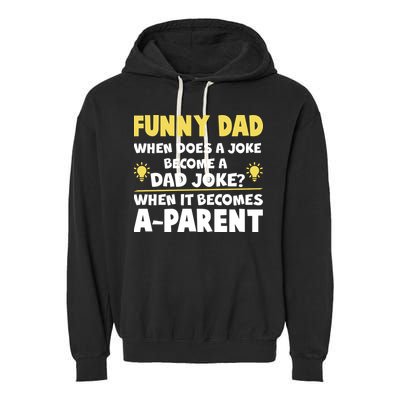 Funny Dad Joke When It Becomes A Parent Garment-Dyed Fleece Hoodie