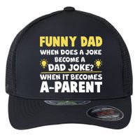 Funny Dad Joke When It Becomes A Parent Flexfit Unipanel Trucker Cap
