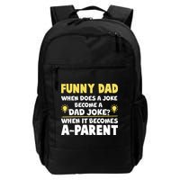 Funny Dad Joke When It Becomes A Parent Backpack