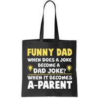 Funny Dad Joke When It Becomes A Parent Bag