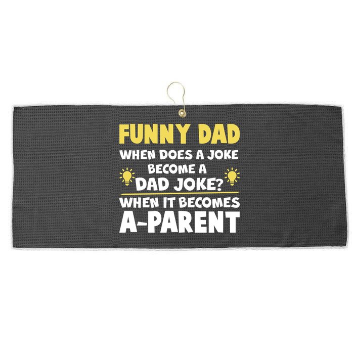 Funny Dad Joke When It Becomes A Parent Large Microfiber Waffle Golf Towel
