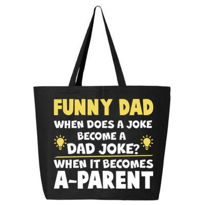 Funny Dad Joke When It Becomes A Parent 25L Jumbo Tote