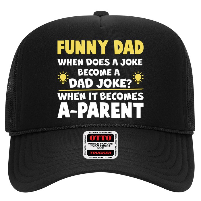 Funny Dad Joke When It Becomes A Parent Trucker Hat
