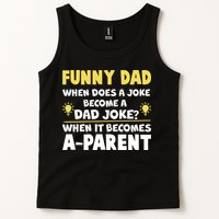 Funny Dad Joke When It Becomes A Parent Tank Top