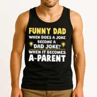 Funny Dad Joke When It Becomes A Parent Tank Top