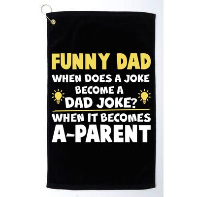 Funny Dad Joke When It Becomes A Parent Golf Towel