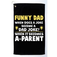 Funny Dad Joke When It Becomes A Parent Golf Towel