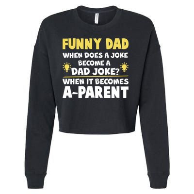 Funny Dad Joke When It Becomes A Parent Cropped Pullover Crew