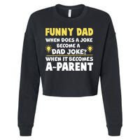 Funny Dad Joke When It Becomes A Parent Cropped Pullover Crew