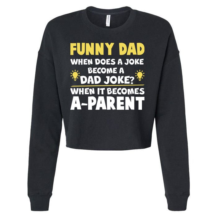 Funny Dad Joke When It Becomes A Parent Cropped Pullover Crew