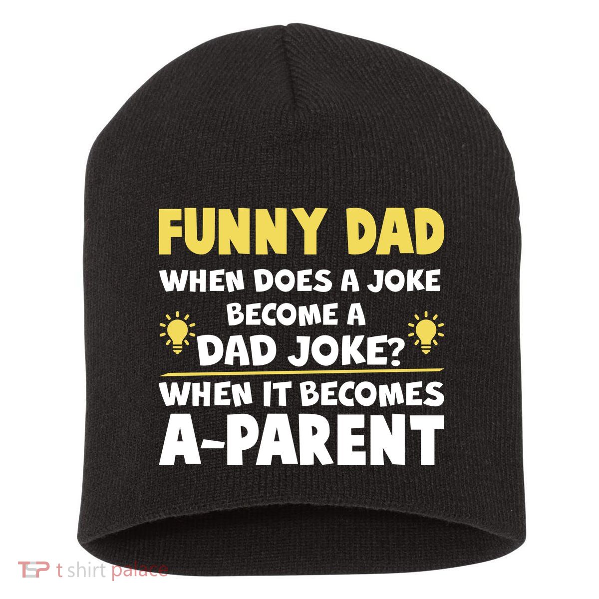 Funny Dad Joke When It Becomes A Parent Short Acrylic Beanie