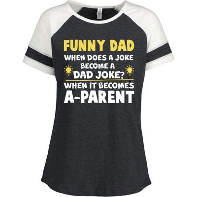 Funny Dad Joke When It Becomes A Parent Enza Ladies Jersey Colorblock Tee