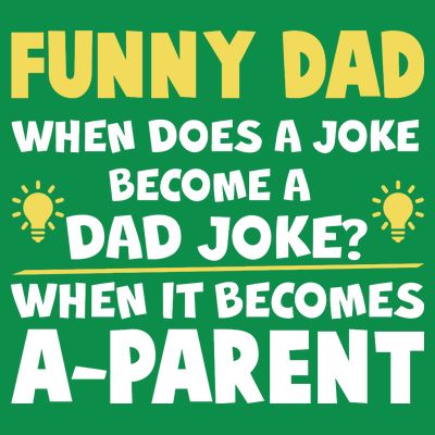 Funny Dad Joke When It Becomes A Parent T-Shirt