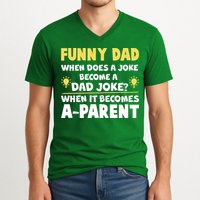 Funny Dad Joke When It Becomes A Parent V-Neck T-Shirt